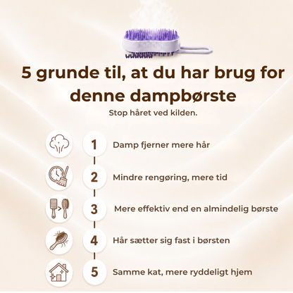 SteamBrush™ | Stop hårene, før de ender overalt i hjemmet